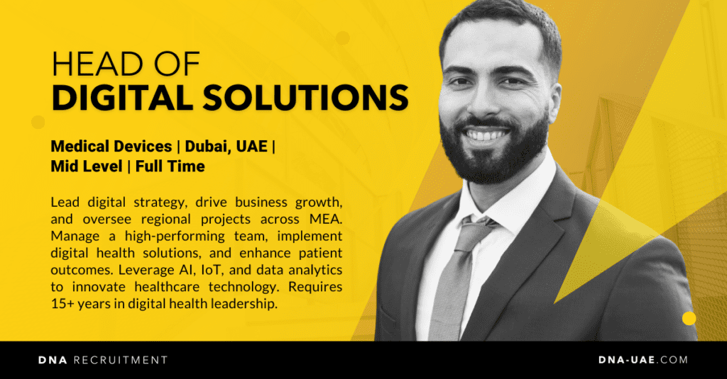 Head of Digital Solutions - Dubai, UAE - DNA Recruitment