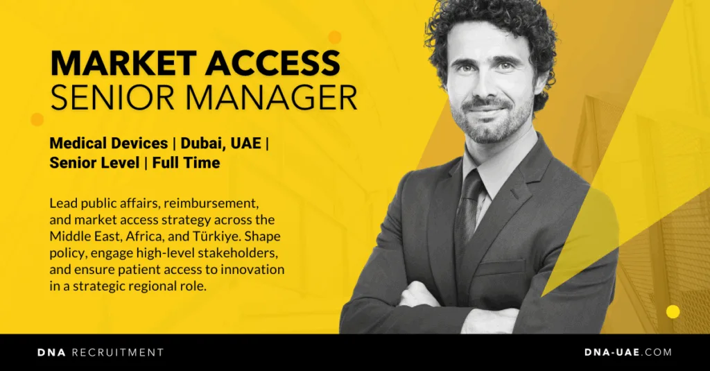 Market Access Senior Manager - Dubai, UAE - DNA Recruitment